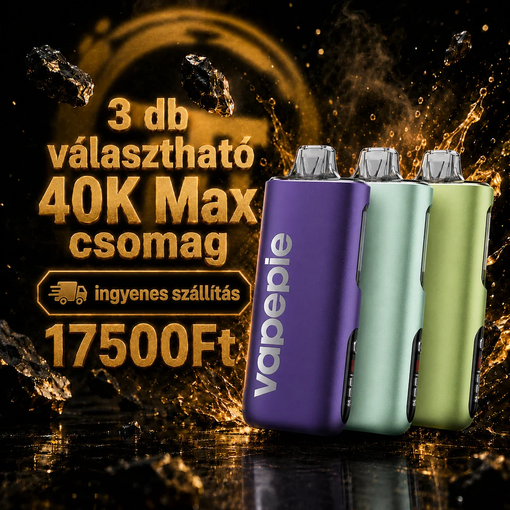 🔥 Válassz 3 db 40K Max-t – ingyenes szállítással