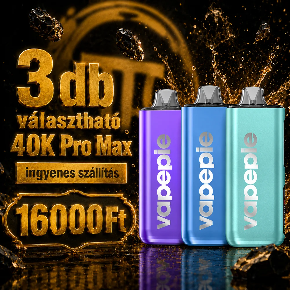 3 db választható 40K Pro Max – ingyenes szállítás