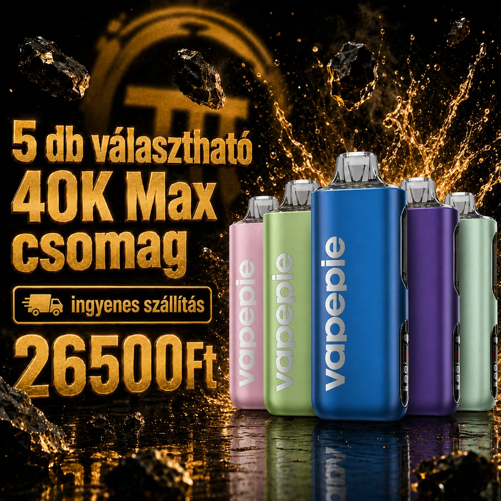 🎁Válassz 5 db 40K Max-t – ingyenes szállítással